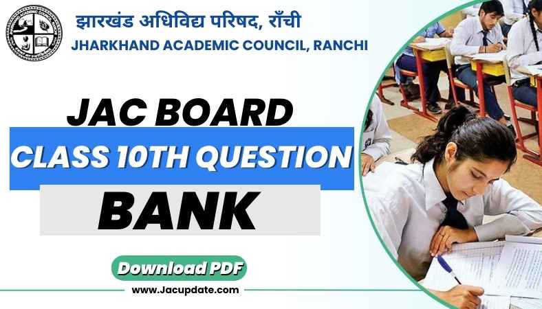 JAC Class 10th Question Bank