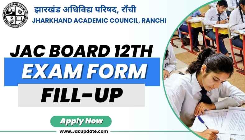 JAC Class 12th Exam Form Fill Up